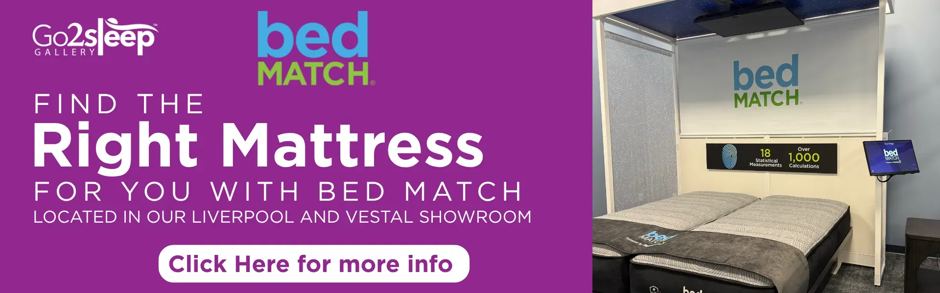 Find the right mattress for you with Bed Match. Located in our Liverpool and Vestal Showroom. Click Here for more info
